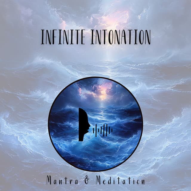 Infinite Intonation - Mantra & Meditation