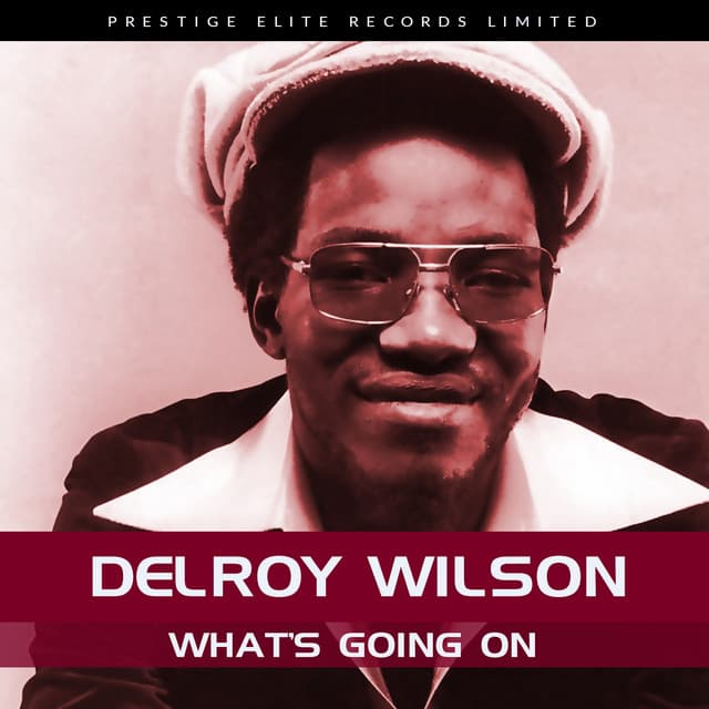 What's Going On - Delroy Wilson