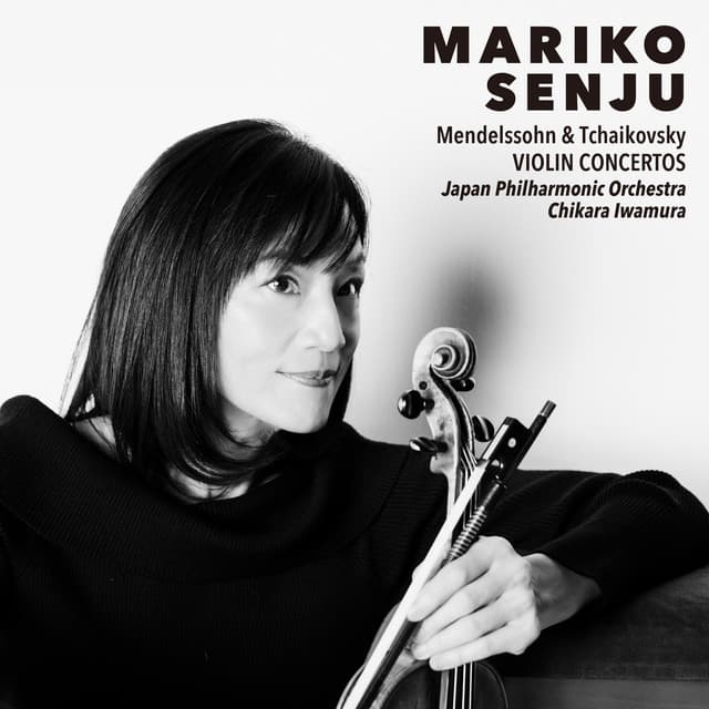 Mendelssohn & Tchaikovsky: Violin Concertos - Mariko Senju