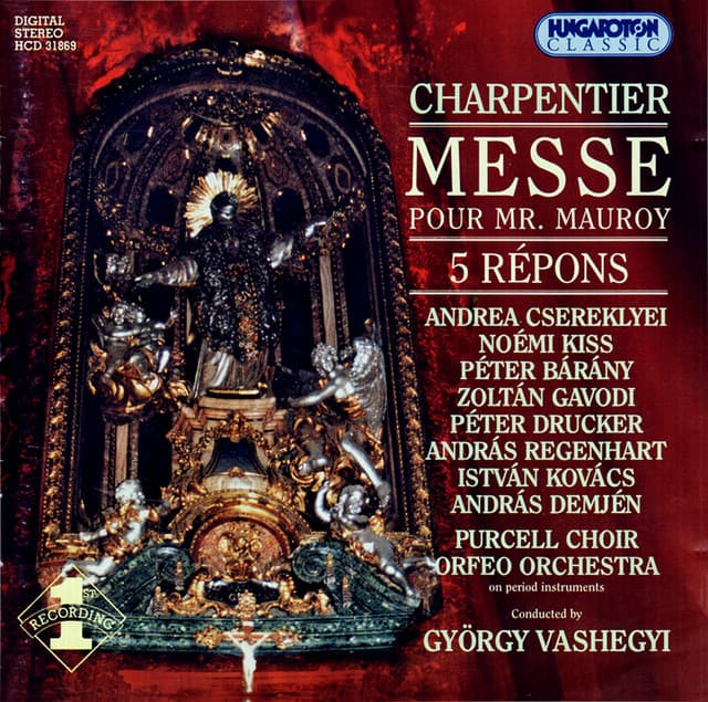 Charpentier, M.-A.: Messe Pour Mr Mauroy / 5 Tenebrae Responsories - Marc-Antoine Charpentier