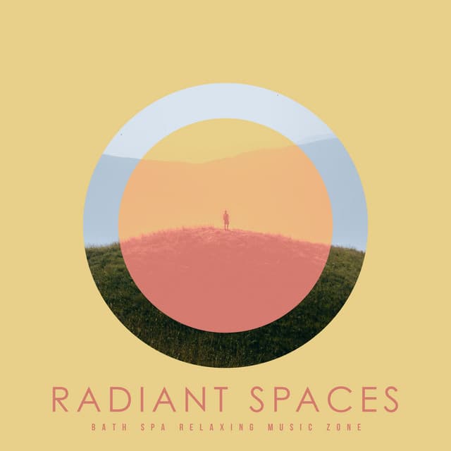 Radiant Spaces - Bath Spa Relaxing Music Zone