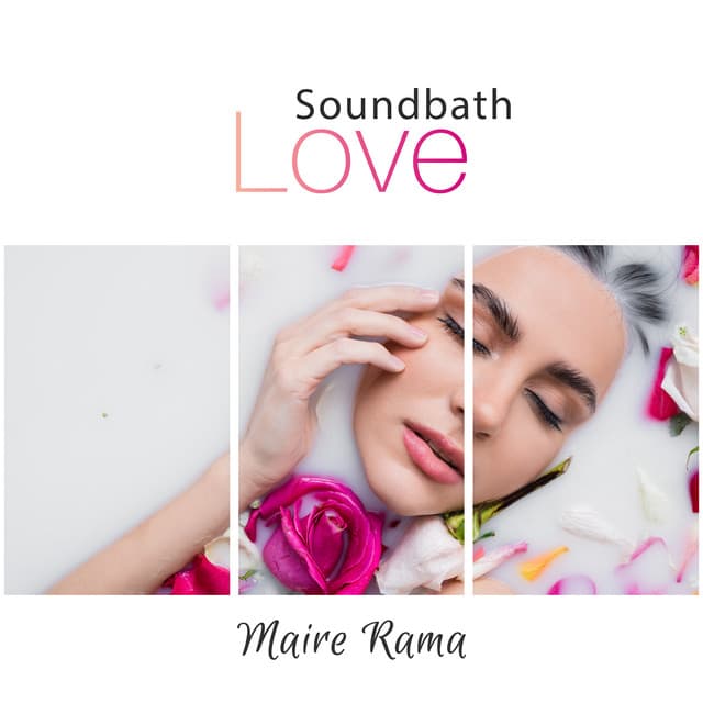 Soundbath Love - Maire Rama