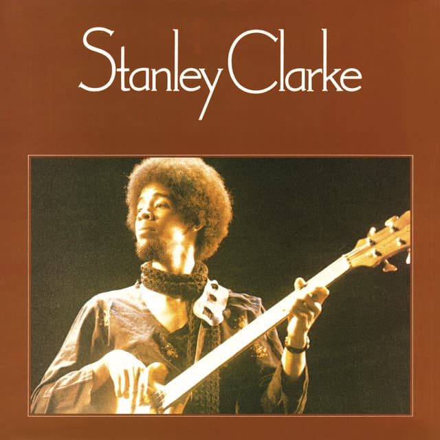 Stanley Clarke - Stanley Clarke