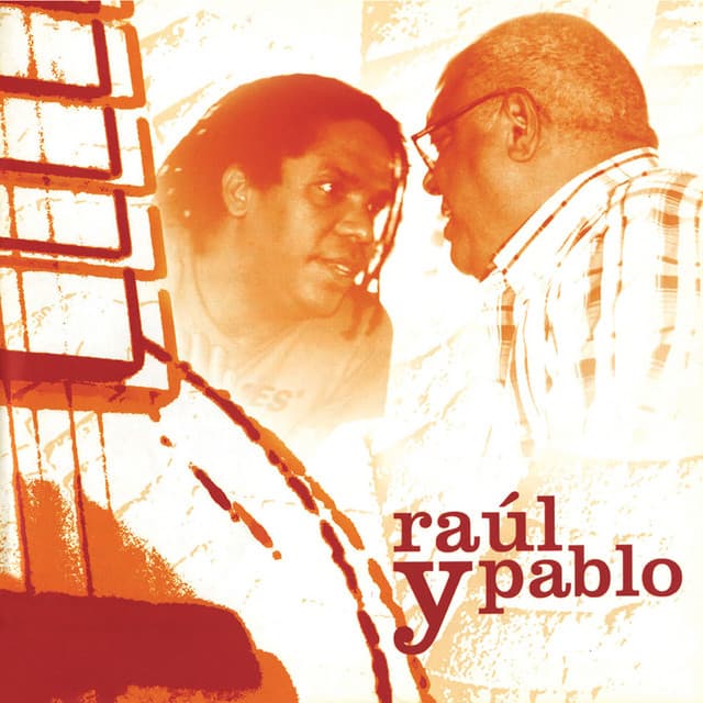 Raúl Y Pablo - Pablo Milanés