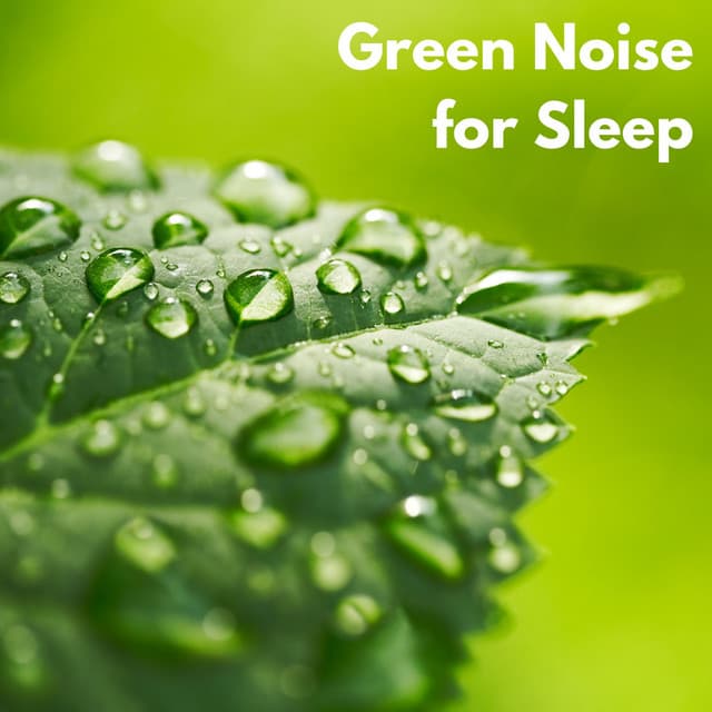 Green Noise for Sleep - Canciones De Cuna
