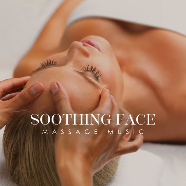 Soothing Face Massage Music: Deep Regeneration and Relaxation - Spa Music Consort