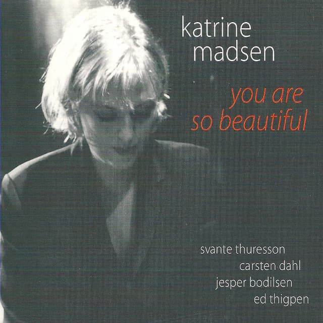 You Are So Beautiful - Katrine Madsen