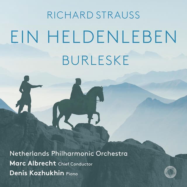 R. Strauss: Ein Heldenleben & Burleske - Richard Strauss