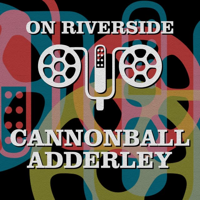 On Riverside: Cannonball Adderley - Cannonball Adderley