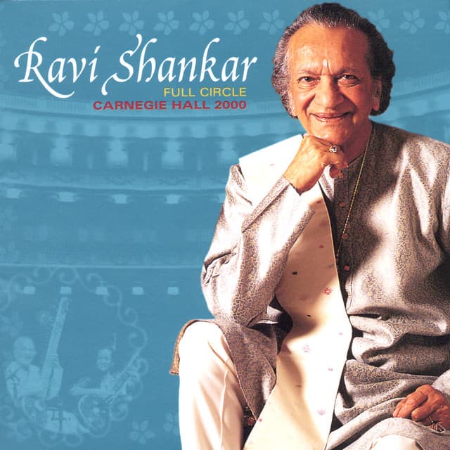 Full Circle: Carnegie Hall 2000 - Ravi Shankar
