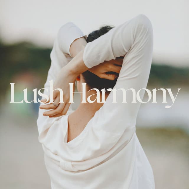 Lush Harmony: Quiet Meadows of the Soul - Calming Music Ensemble