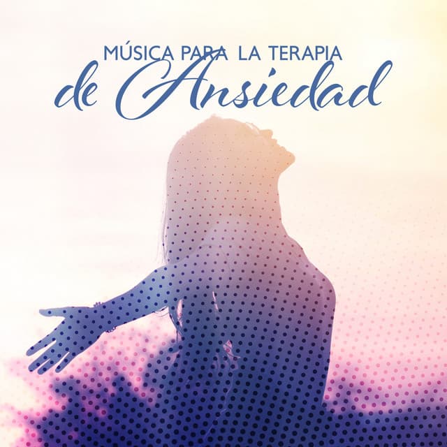 Música para la Terapia de Ansiedad: Instrumentos Relajantes para el Alivio del Estrés y el Bienestar del Cuerpo y la Mente - La Academia de Música para la Meditación de Sanación