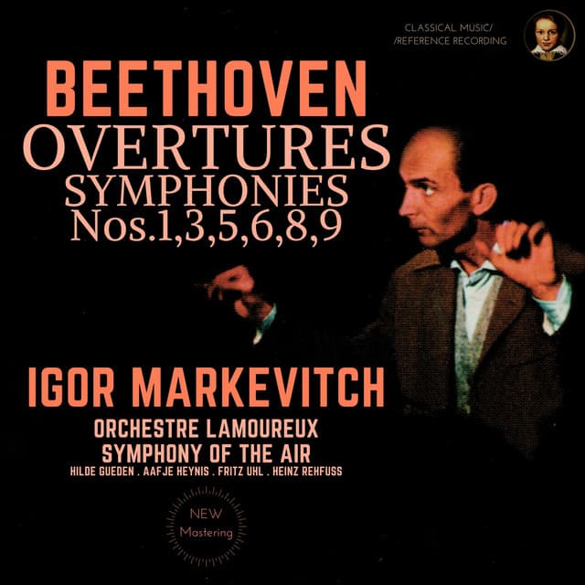 Beethoven by Igor Markevitch: Overtures, Symphonies Nos. 1,3,5,6,8,9 - Ludwig van Beethoven