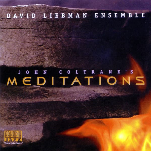 John Coltrane's Meditations - Dave Liebman