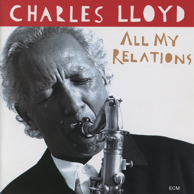All My Relations - Charles Lloyd
