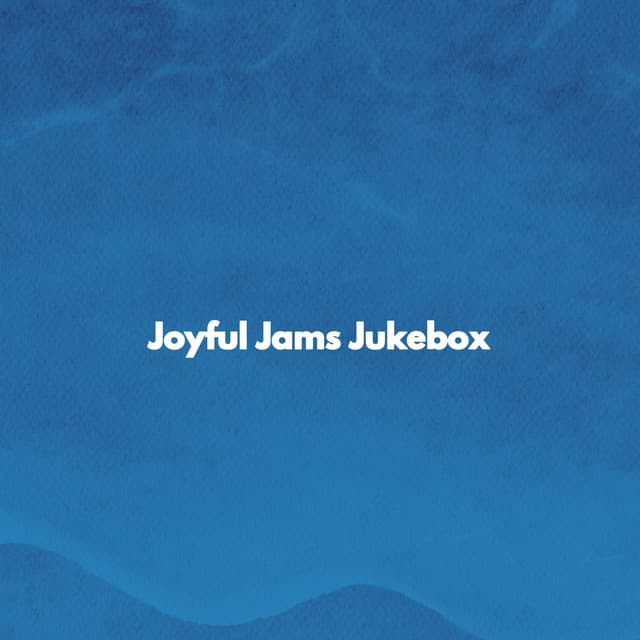 Joyful Jams Jukebox - Morning Calm Playlist