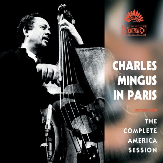 Charles Mingus In Paris - The Complete America Session - Charles Mingus