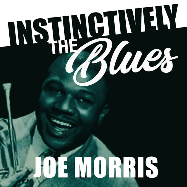 Instinctively the Blues - Joe Morris - Joe Morris