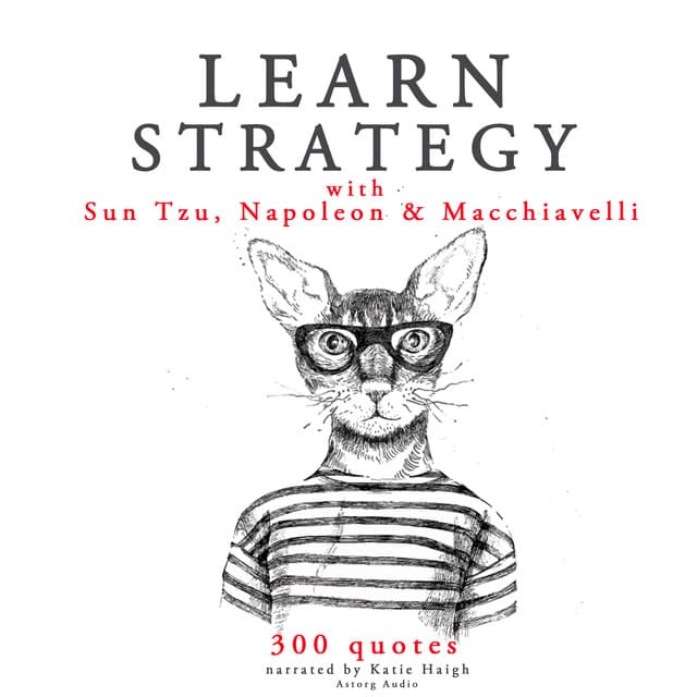 Learn strategy with Napoleon, Sun Tzu and Machiavelli - Napoléon
