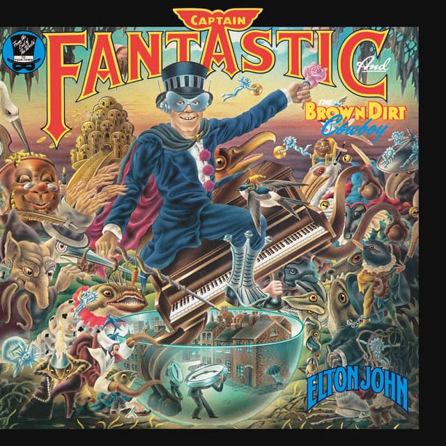 Captain Fantastic And The Brown Dirt Cowboy - Elton John
