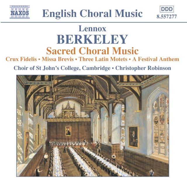 Berkeley: Crux Fidelis / Missa Brevis / 3 Latin Motets / A Festival Anthem - Lennox Berkeley
