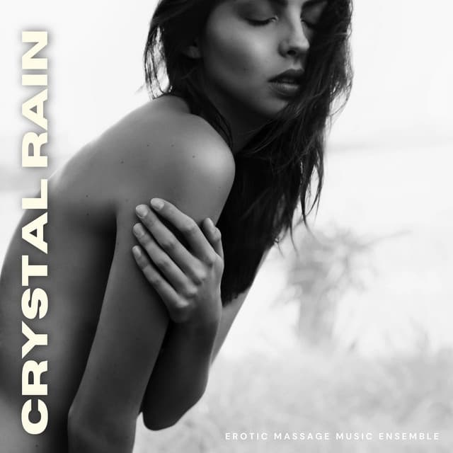 Crystal Rain: Erotic Lounge - Erotic Massage Music Ensemble