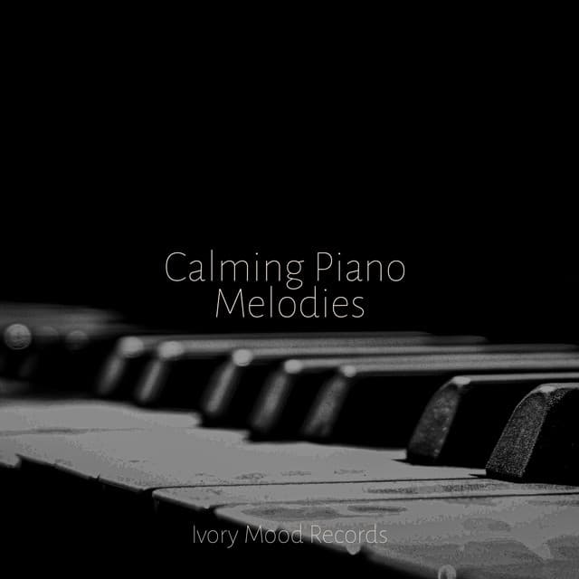 Calming Piano Melodies - Piano Love Songs