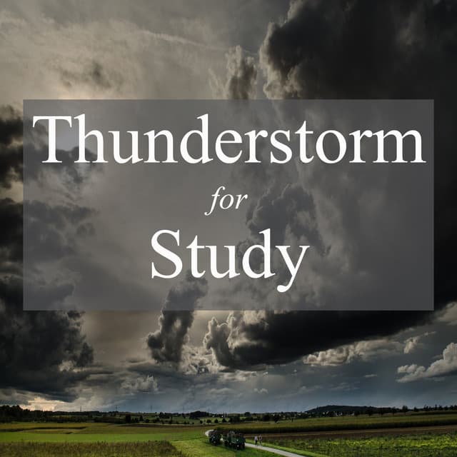 Thunderstorm for Study - Study Music & Sounds