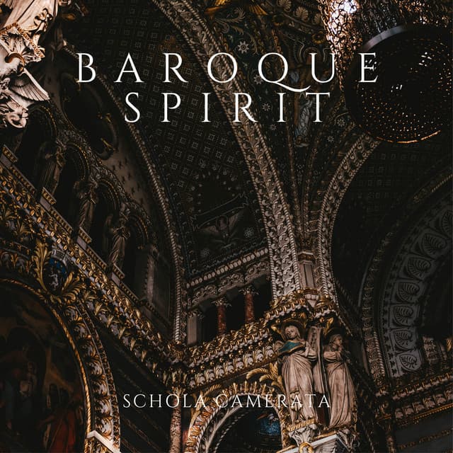 Baroque Spirit - Schola Camerata
