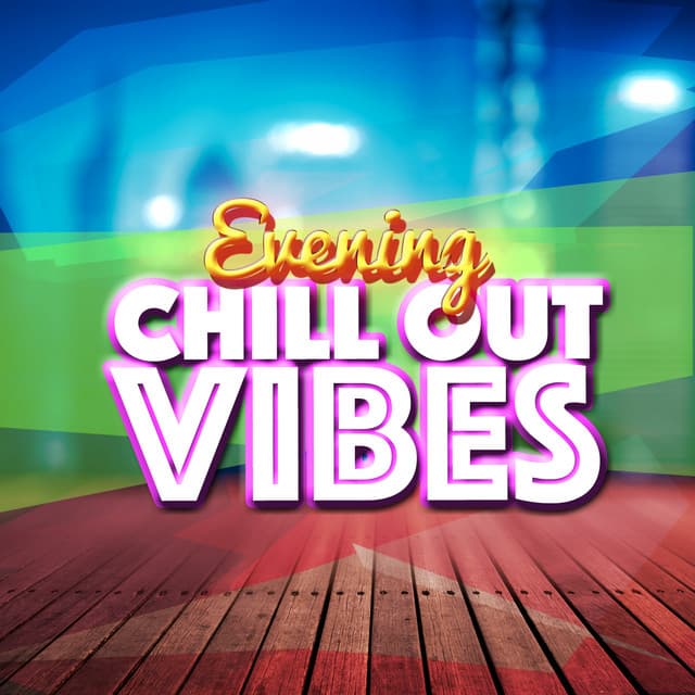 Evening Chill out Vibes - Evening Chill Out Music Academny