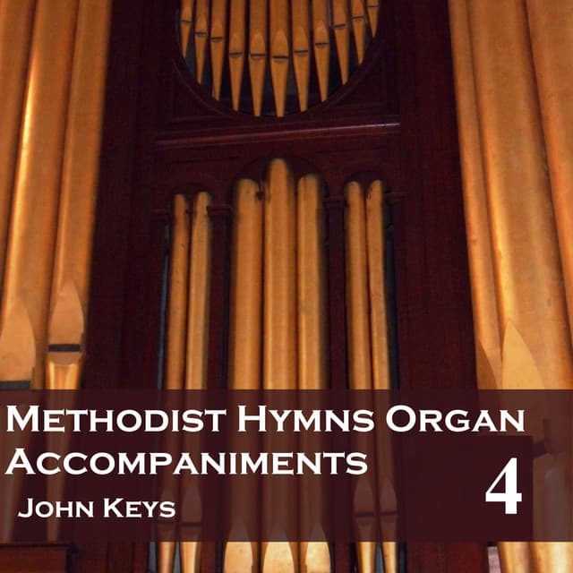 Methodist Hymns Organ Accompaniments, Vol. 4 - John Keys