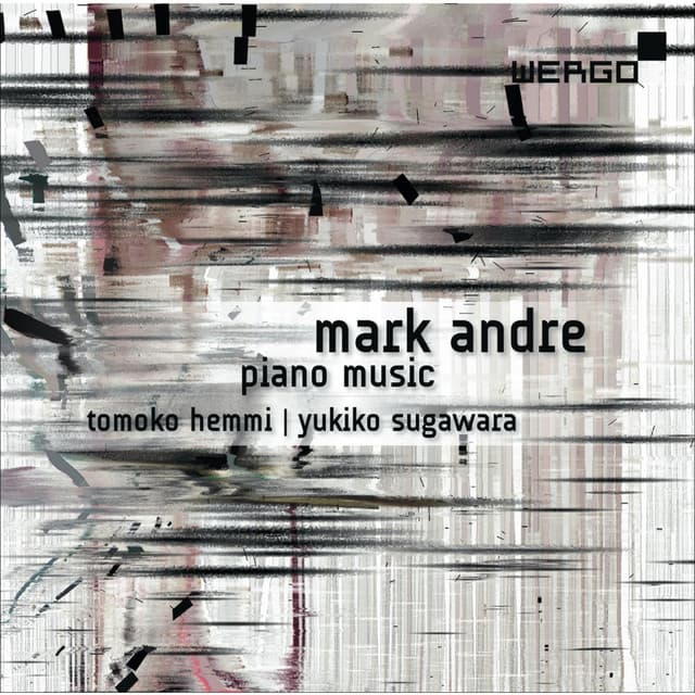 Mark Andre: Piano Music - Mark Andre