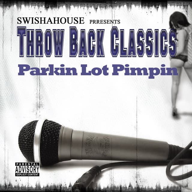 Parkin Lot Pimpin - Swishahouse