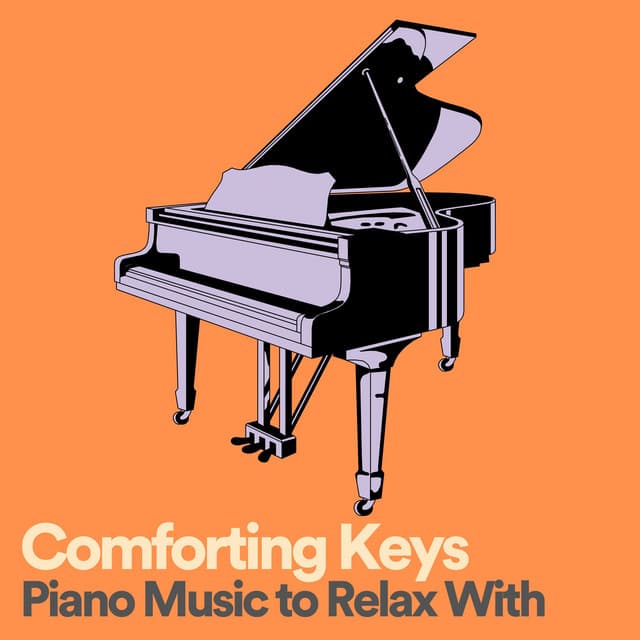 Comforting Keys Piano Music to Relax With - Chillout Lounge Piano