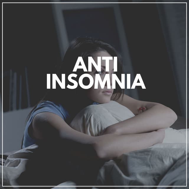 Anti Insomnia - Calm Music For Sleeping