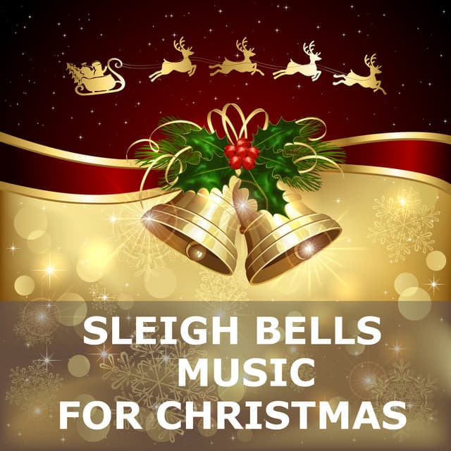 Sleigh Bells Music for Christmas - Christmas 2019
