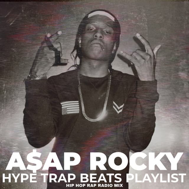 ASAP Rocky Hype Trap Beats Playlist Hip Hop Rap Radio Mix - Hip Hop Type Beat