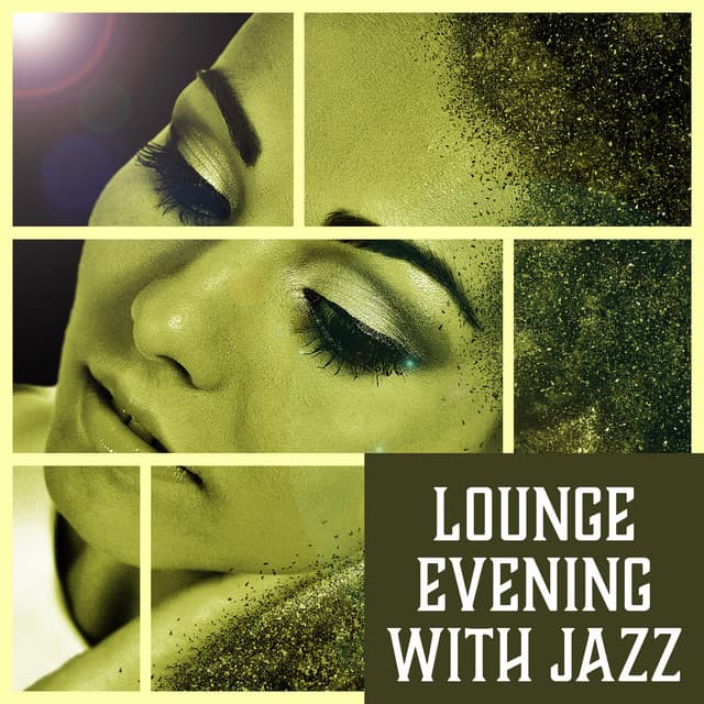 Lounge Evening with Jazz – Rest Time, Calm Down, Nice Mood, Chamber Instrumental Music - Serenity Jazz Collection