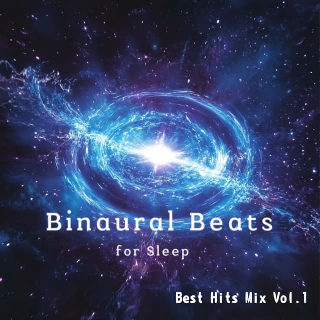 Healing Sleep Sounds Best Hits Mix Vol.1 - Binaural Beats for Sleep