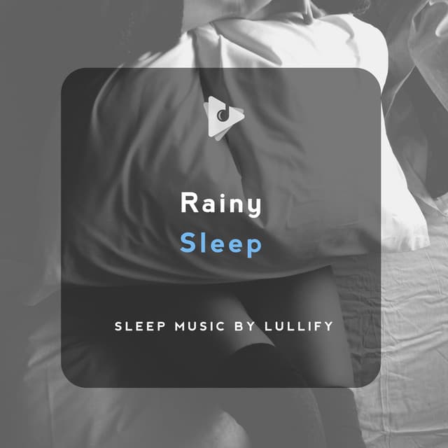 Rainy Sleep - Sleep Music by Lullify