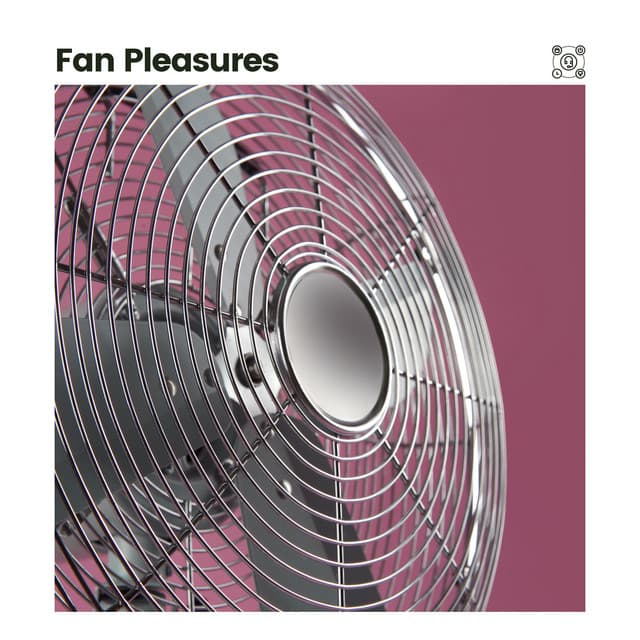 Fan Pleasures - Fan Sounds HD
