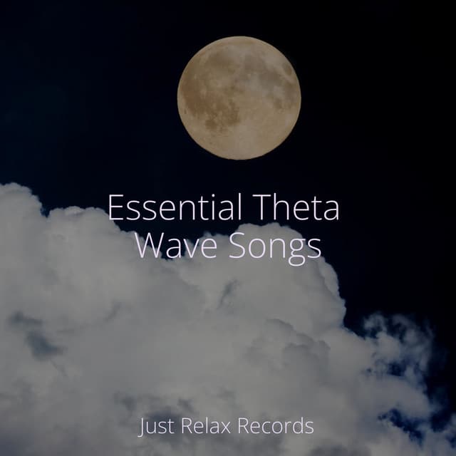 Essential Theta Wave Songs - Música ambiental relajante