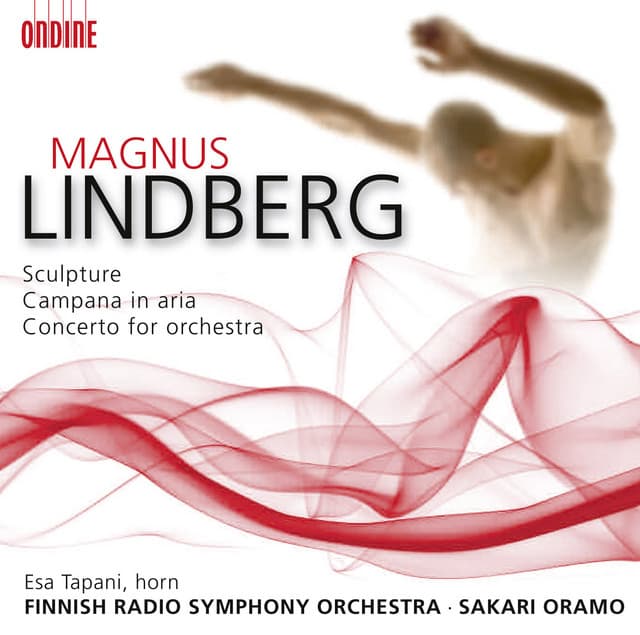 Lindberg, M.: Sculpture / Campana in Aria / Concerto for Orchestra - Magnus Lindberg