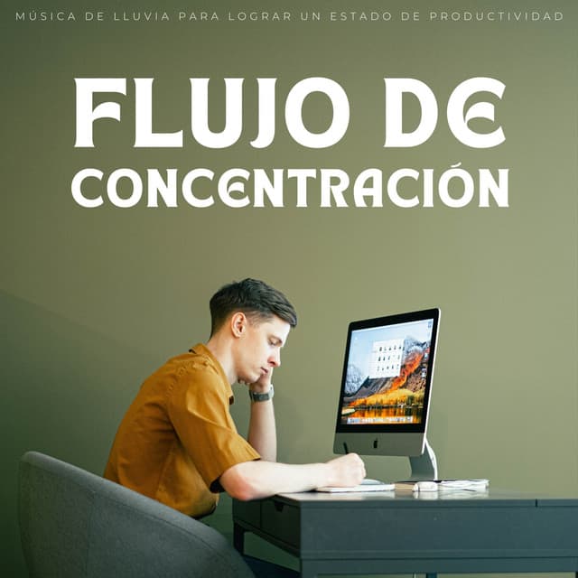 Flujo De Concentración: Música De Lluvia Para Lograr Un Estado De Productividad - Sonidos relajantes de lluvia