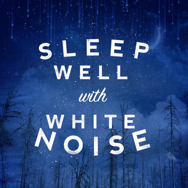 Sleep Well with White Noise - Lullaby Land