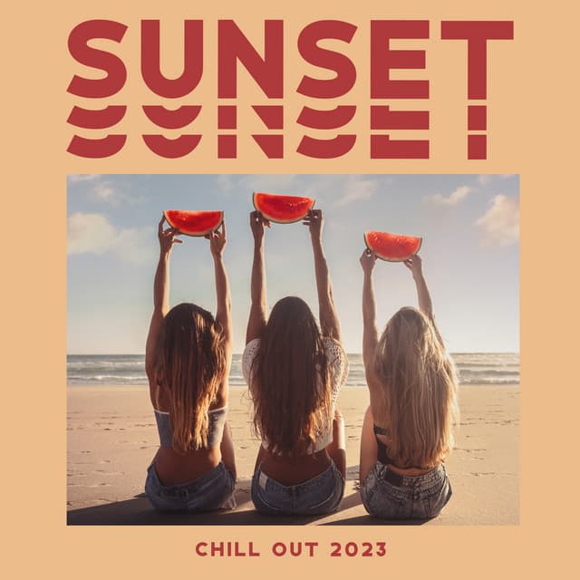 Sunset Chill Out 2023 - Top 100, Chillout Ibiza Lounge Bar del Mar, Cafe Deep House Summer Vibes - Dj Relax EDM