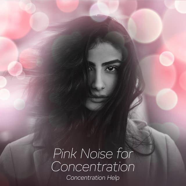 Pink Noise for Concentration - Concentration Help