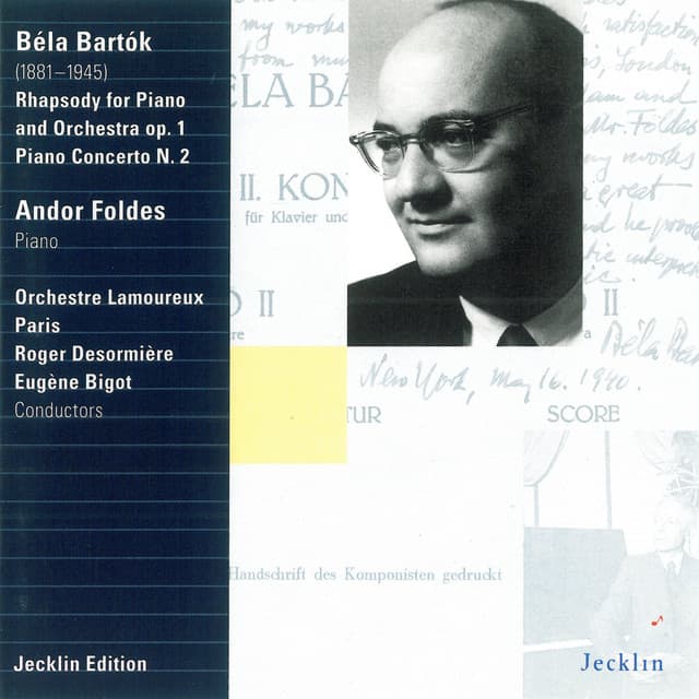 Béla Bartók: Rhapsody, Op. 1 & Piano Concerto No. 2 - Béla Bartók