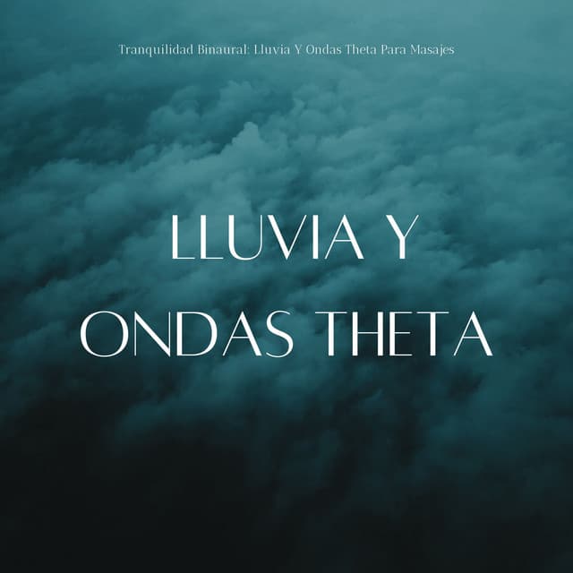 Tranquilidad Binaural: Lluvia Y Ondas Theta Para Masajes - Doctor Hz