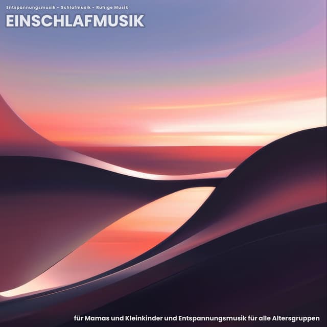 Einschlafmusik für Mamas und Kleinkinder und Entspannungsmusik für alle Altersgruppen - Entspannungsmusik